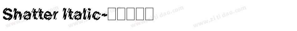 Shatter Italic字体转换